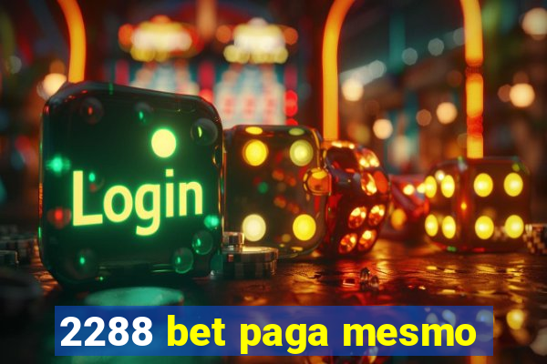 2288 bet paga mesmo